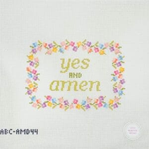 Yes and Amen - 5.5 x 4" - 18 Mesh